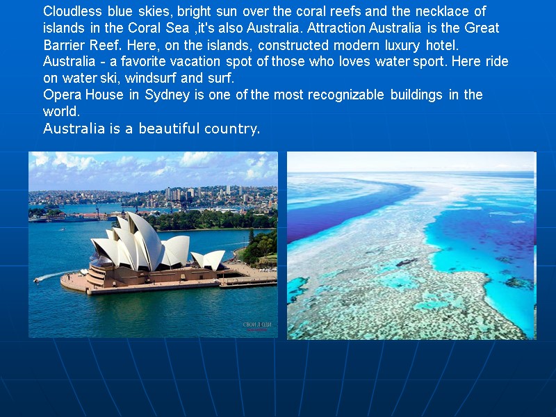 Cloudless blue skies, bright sun over the coral reefs and the necklace of islands